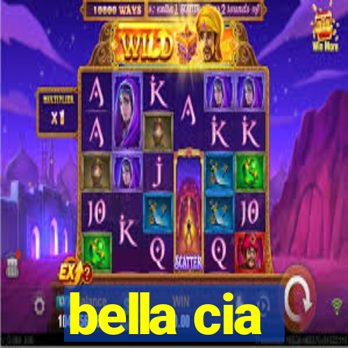 bella cia